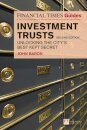 Financial Times Guide to Investment Trusts, The