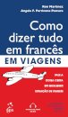 Como Dizer Tudo Em Francês Em Viagens