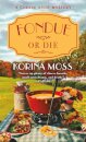 Fondue or Die
