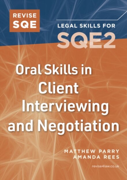 Revise SQE Oral Skills for SQE2: Client Interviewing and Negotiation