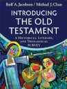 Introducing the Old Testament – A Historical, Literary, and Theological Survey