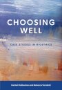 Choosing Well
