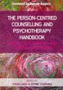 The Person-Centred Counselling and Psychotherapy Handbook: Origins, Developments and Current Applications