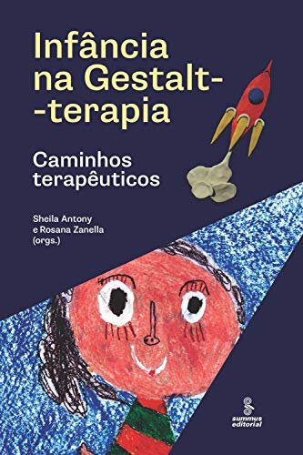 Infância Na Gestalt-Terapia: Caminhos Terapêuticos