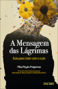 A Mensagem das Lágrimas-Guia para Lidar com o Luto