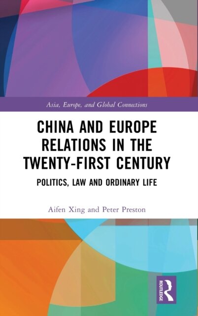 China and Europe Relations in the Twenty-First Century
