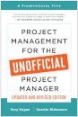 Project Management for the Unofficial Project Manager (Updated and Revised Edition)