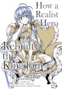 How a Realist Hero Rebuilt the Kingdom (Manga): Omnibus 5