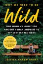 Why We Need to Be Wild