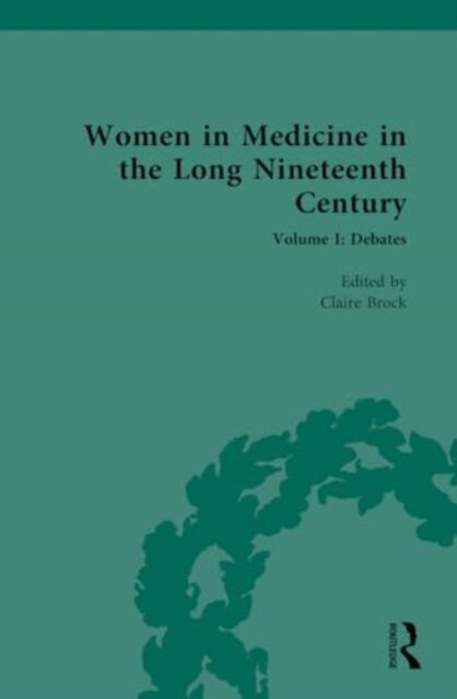 Women in Medicine in the Long Nineteenth Century