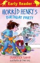 Horrid Henry'S Birthday Party (Early Reader)