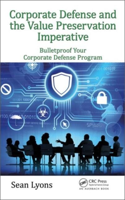Corporate Defense and the Value Preservation Imperative