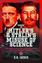 Hitler's and Stalin's Misuse of Science
