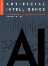 Artificial Intelligence: The Illustrated Edition