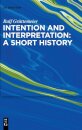 Intention and Interpretation: A Short History