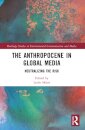 The Anthropocene in Global Media