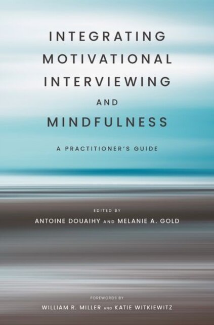Integrating Motivational Interviewing and Mindfulness