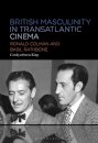 British Masculinity in Transatlantic Cinema