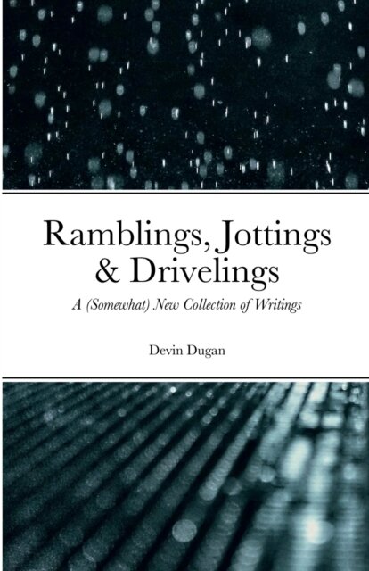 Ramblings, Jottings & Drivelings