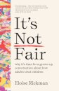 It’s Not Fair