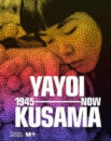 Yayoi Kusama: 1945 To Now