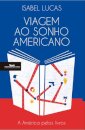 Viagem Ao Sonho Americano