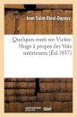 Quelques Mots Sur Victor-Hugo A Propos Des Voix Interieures