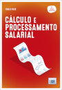 Cálculo e Processamento Salarial 5ª Edição