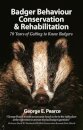 Badger Behaviour, Conservation & Rehabilitation