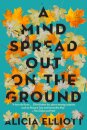A Mind Spread Out on the Ground