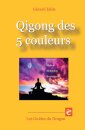 Qigong des 5 couleurs