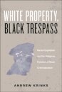 White Property, Black Trespass