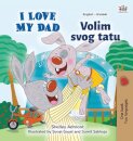 I Love My Dad (English Croatian Bilingual Book for Kids)