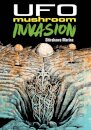 UFO Mushroom Invasion