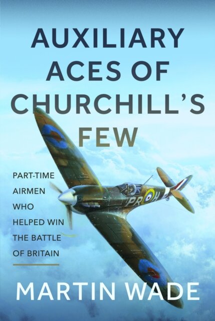 Volunteer Aces of Churchill’s Few