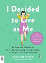 I Decided to Live as Me