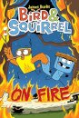 Bird & Squirrel On Fire