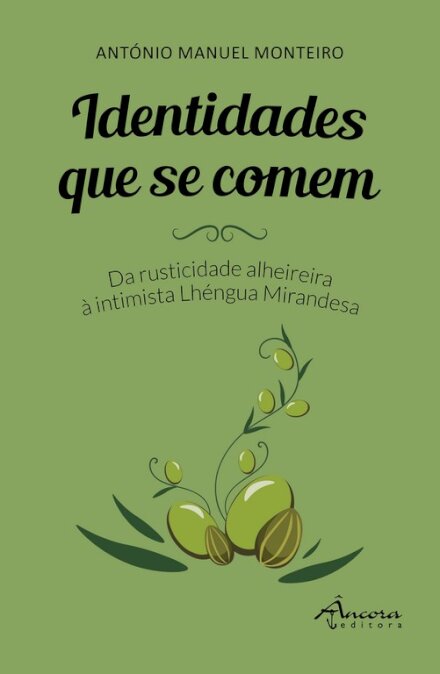 Identidades que se comem - Da rusticidade alheireira à intimista Lhéngua Mirandesa