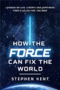 How the Force Can Fix the World