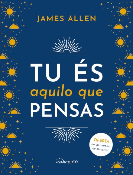 Tu És Aquilo Que Pensas