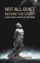Not All Quiet Before the Storm: A Political Study of the West