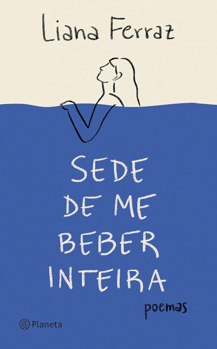 Sede De Me Beber Inteira: Poemas