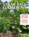 Straw Bale Gardens Complete, Updated Edition