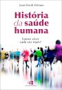 História da saúde humana: vamos viver cada vez mais?