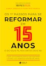 Os 1ºs Passos Para Se Reformar Em 15 Anos