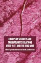 European Security and Transatlantic Relations after 9/11 and the Iraq War