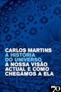 A História Do Universo. A Nossa Visão Atual E Como Chegámos A Ela