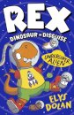 Rex Dinosaur In Disguise: Undercover Alien