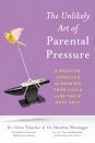 Unlikely Art of Parental Pressure