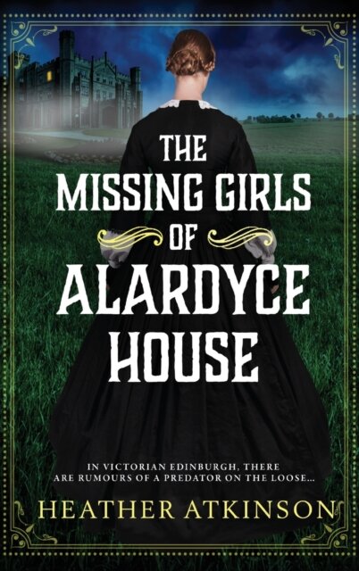 The Missing Girls of Alardyce House